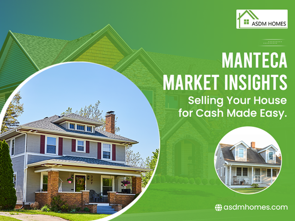 Selling your Manteca house for cash