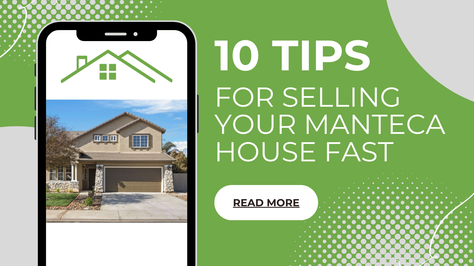 10 tips for selling your Manteca House fast.