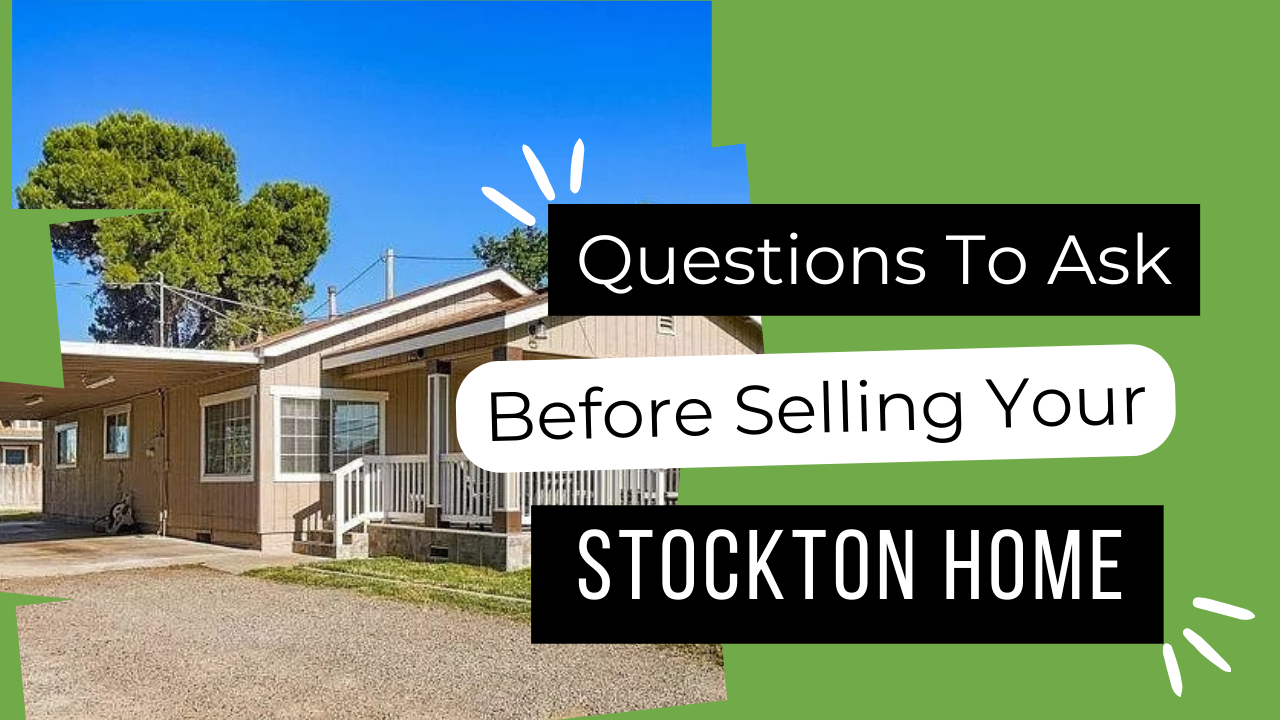 Three questions to ask yourself before selling your Stockton home