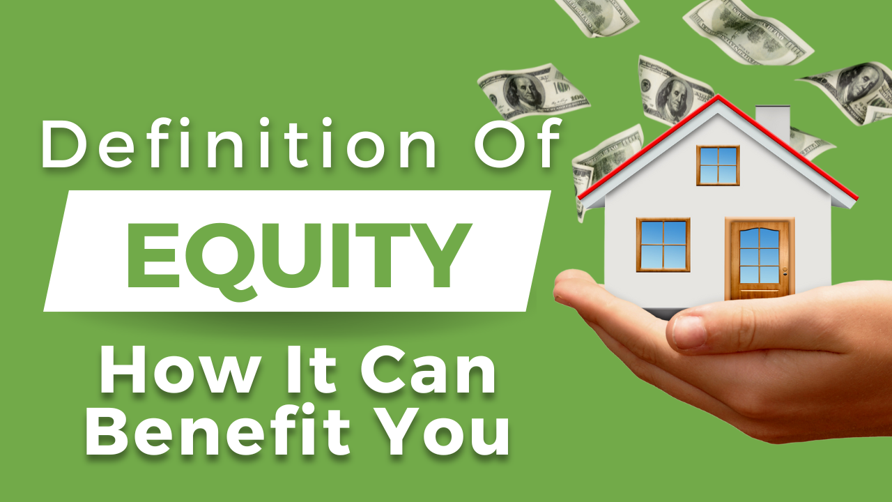 Definition of Equity: How It Can Benefit You