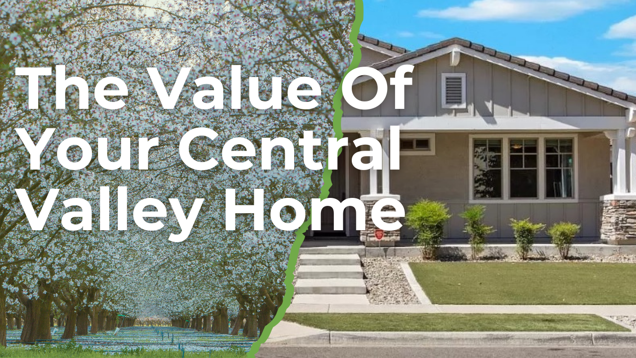 Factors that help determine the value of your central valley home