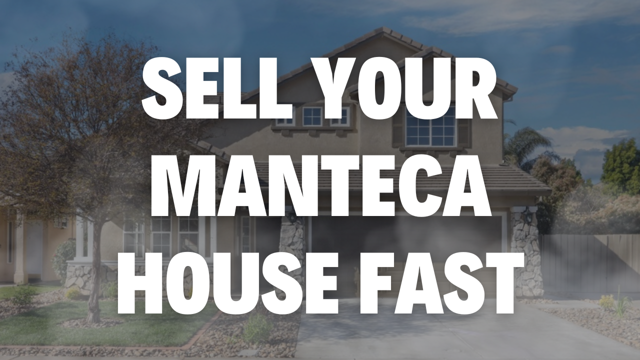Stop Googling “Sell My Manteca House Fast”! There is a “secret” way to sell your house that many don’t talk about.