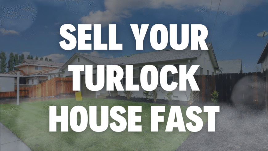 Stop Googling “Sell My Turlock House Fast”! There is a “secret” way to sell your house that many don’t talk about.